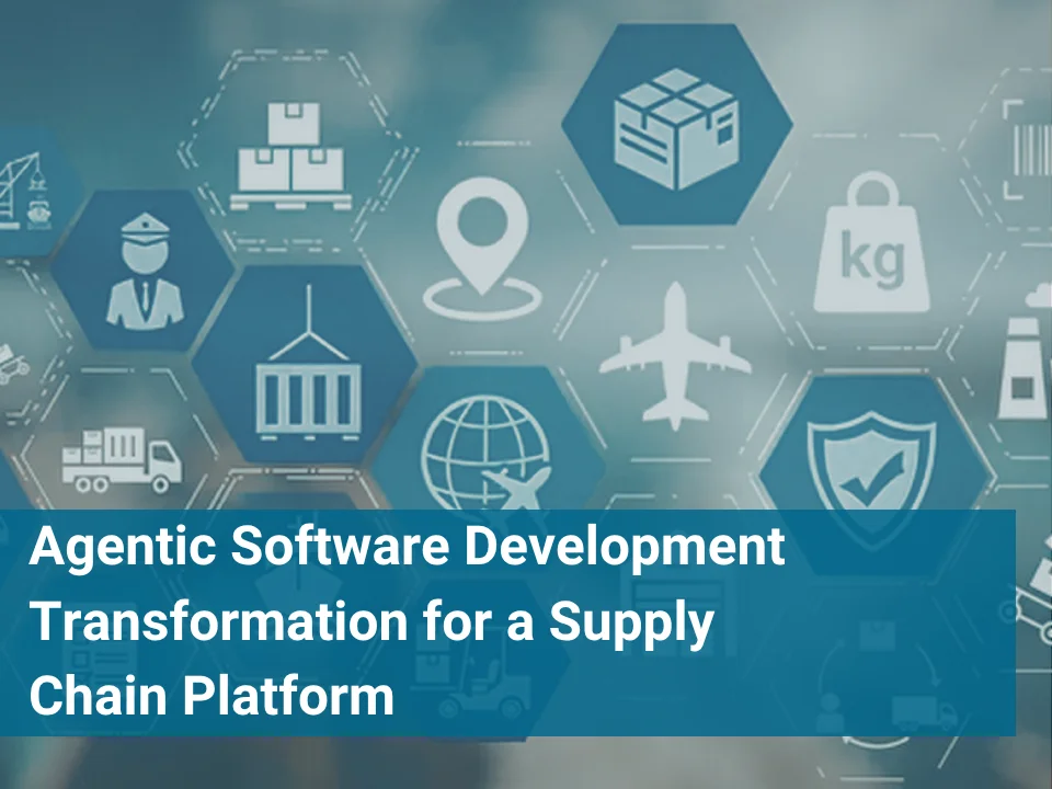 Agentic Software Development Transformation for Supply Chain