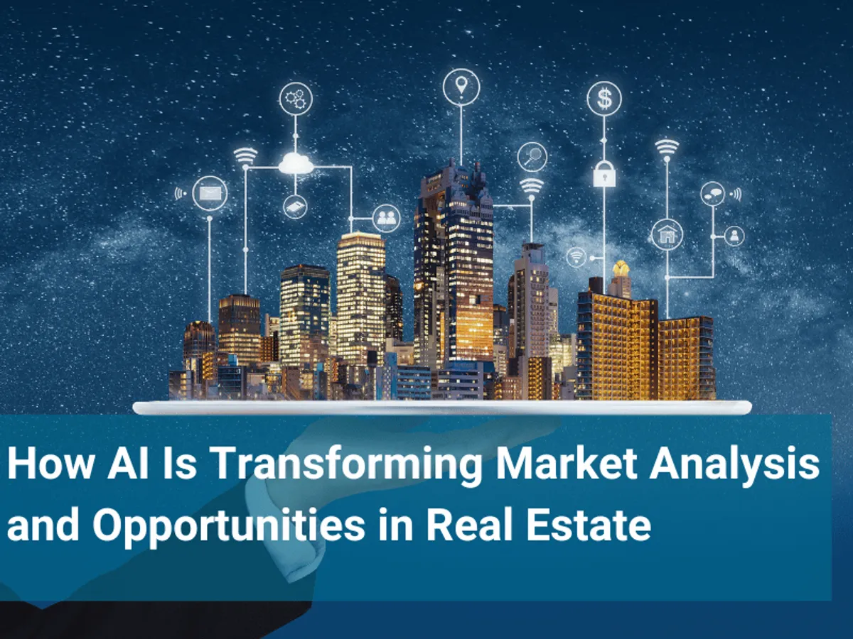 How AI Is Transforming Market Analysis in Real Estate