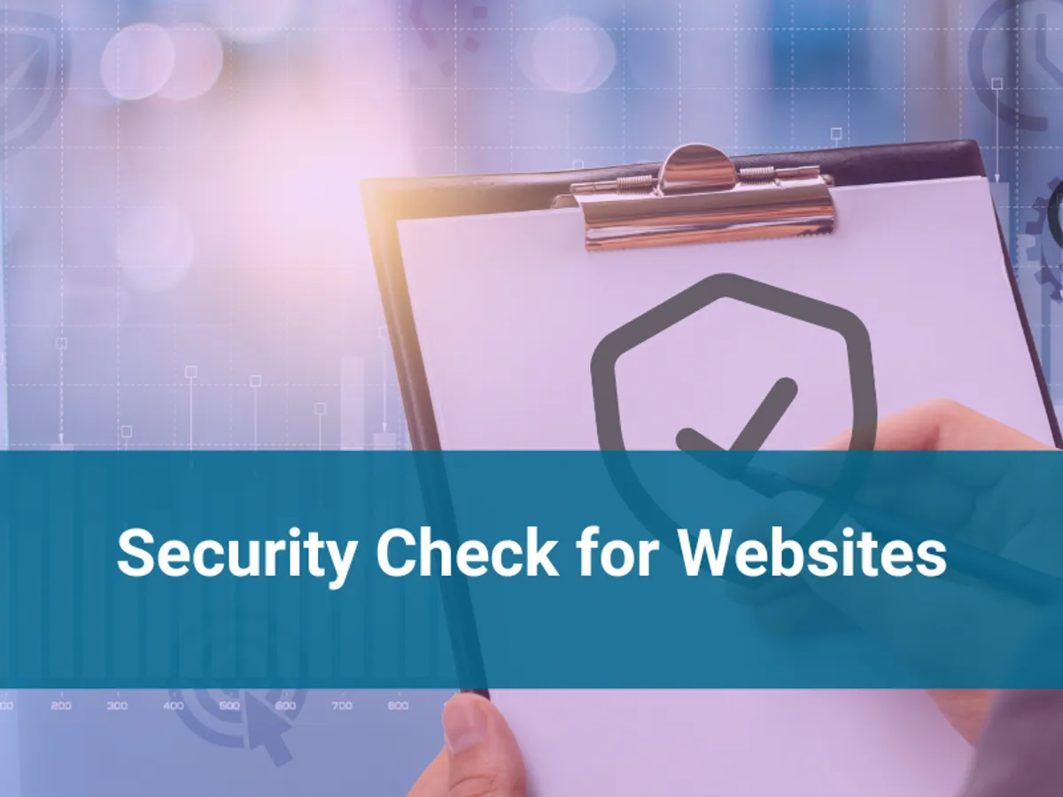 All you need to know about: Security Check for Website