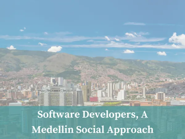 Software Developers, A Medellin Social Approach