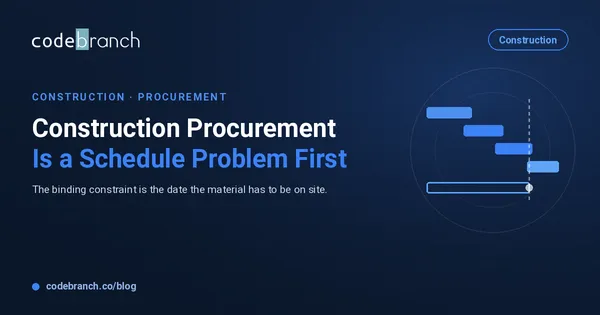 Construction Procurement Is a Schedule Problem First