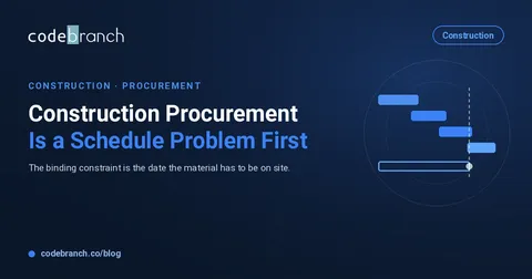 Construction Procurement Is a Schedule Problem First