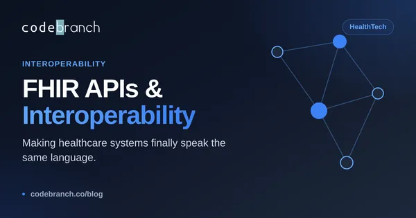 FHIR APIs and Healthcare Interoperability