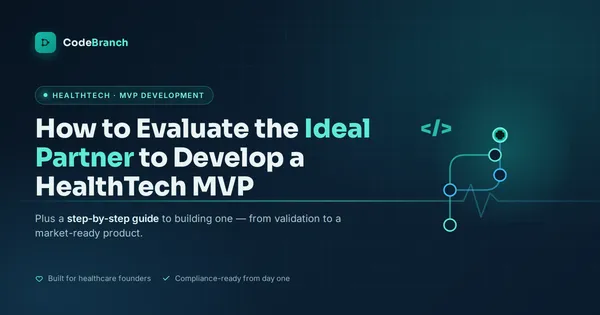How to evaluate a HealthTech MVP development partner — HIPAA compliance, BAA, interoperability