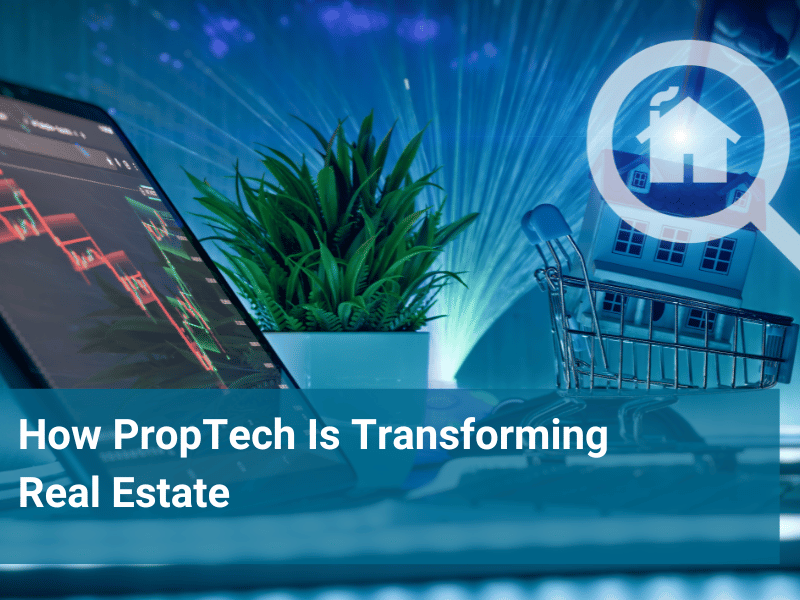 How PropTech Is Transforming Real Estate | CodeBranch