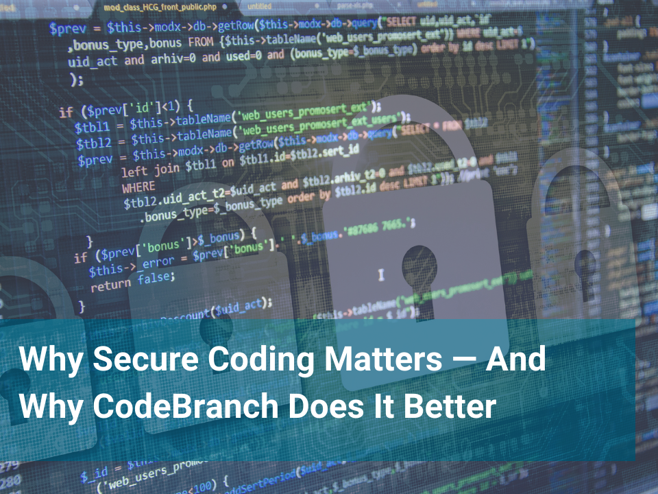 Why Secure Coding Matters — And Why CodeBranch Does It Better